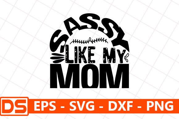BABY Svg Design, Sassy Like My Mom