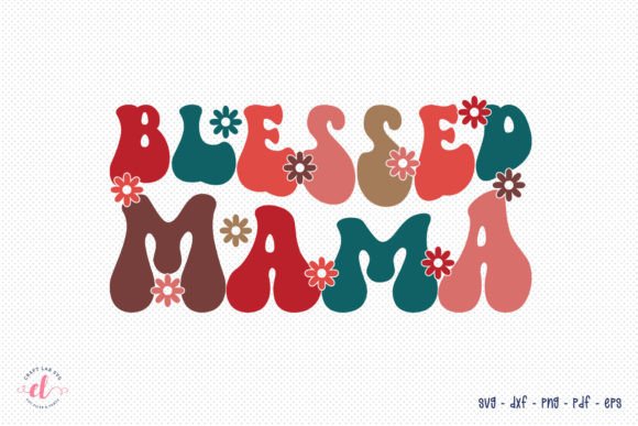 Blessed Mama Retro Mother’s Day SVG