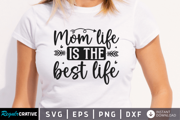 FREE Mom Life is the Best Life Svg