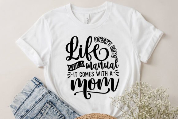 Life Doesn’t Come with a Manual It Comes