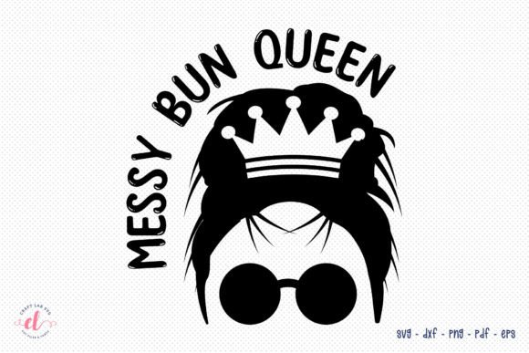 Messy Bun Queen SVG Review