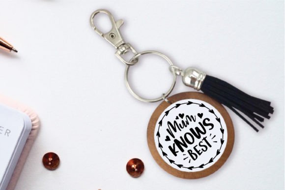 Mom Knows Best Keychain Laser Cut SVG