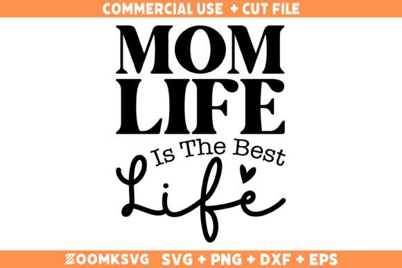 Mom Life Is the Best Life SVG