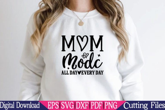 Mom Mode on All Day Every Day SVG