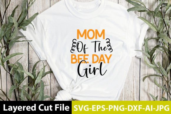 Mom of the Bee Day Girl SVG Design