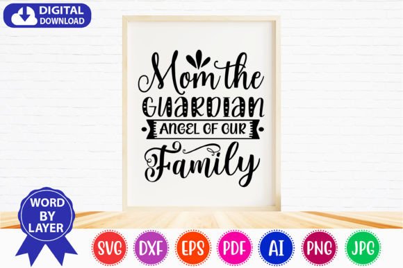 Mom the Guardian Angel of Our Family SVG