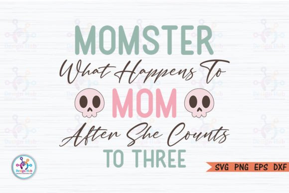 Momster, What Happens to Mom After She C