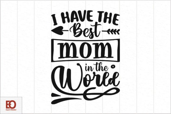 Mother’s Day Quotes SVG Design – I Have