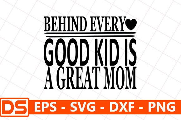 Mother’s Day SVG Design: Behind Every Goo