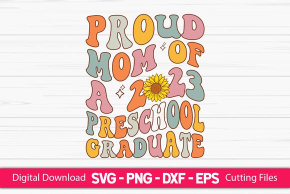 Proud Mom of a 2023 Preschool Graduate
