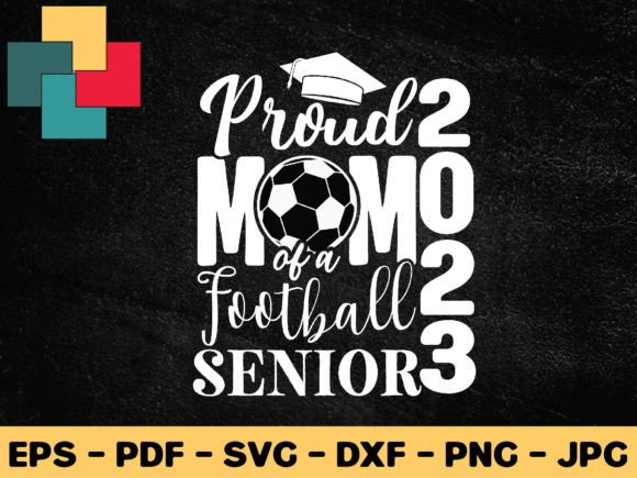 Proud Mom of a Football Senior 2023 SVG